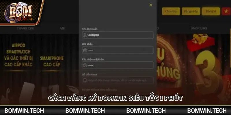 Cách đăng ký Bomwin siêu tốc 1 phút